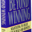 Beyond Winning: Negotiating to Create Value in Deals and Disputes