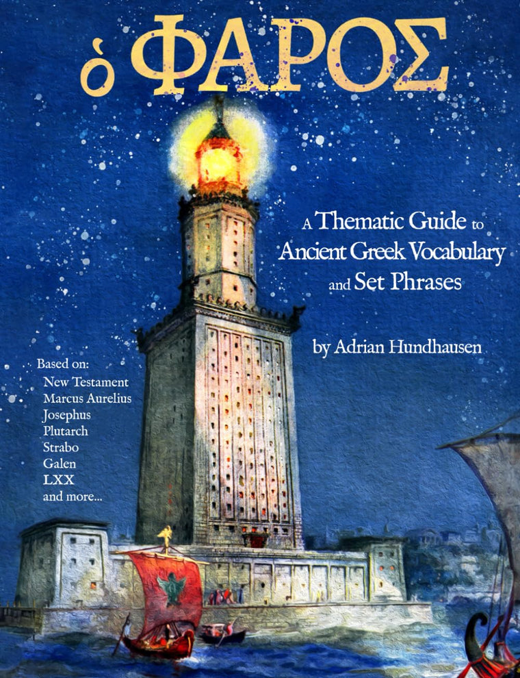 ? F???? (The Pharos): A Thematic Guide to Ancient Greek Vocabulary and Set Phrases