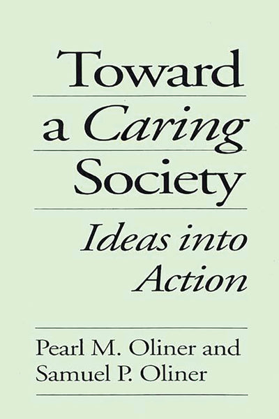 Toward a Caring Society: Ideas into Action