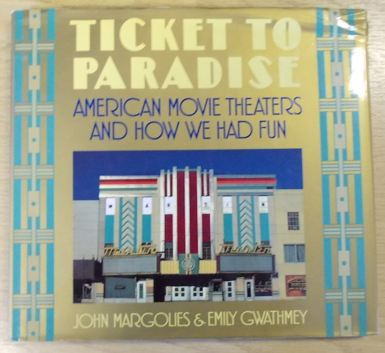 Ticket to Paradise: American Movie Theaters and How We Had Fun