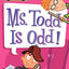 My Weird School #12: Ms. Todd Is Odd!