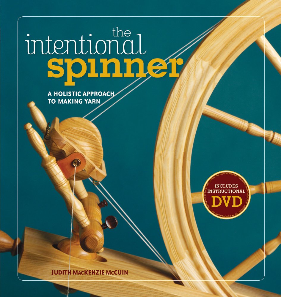 The Intentional Spinner w/DVD: A Holistic Approach to Making