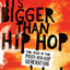 It's Bigger Than Hip Hop: The Rise of the Post-Hip-Hop Generation