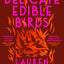 DELICATE EDIBLE BIRDS
