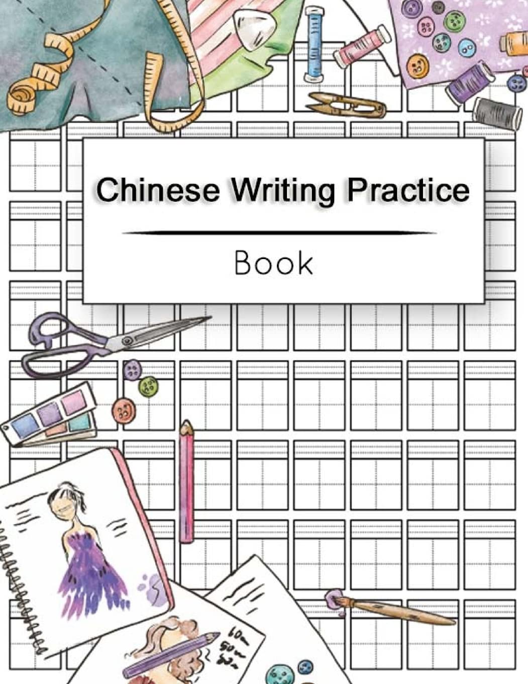 Chinese Writing Practice Book: Calligraphy Paper Notebook Study, Practice Book Pinyin Tian Zi Ge Paper, Pinyin Chinese Writing Paper, Chinese character practice book, Workbook 120 pages