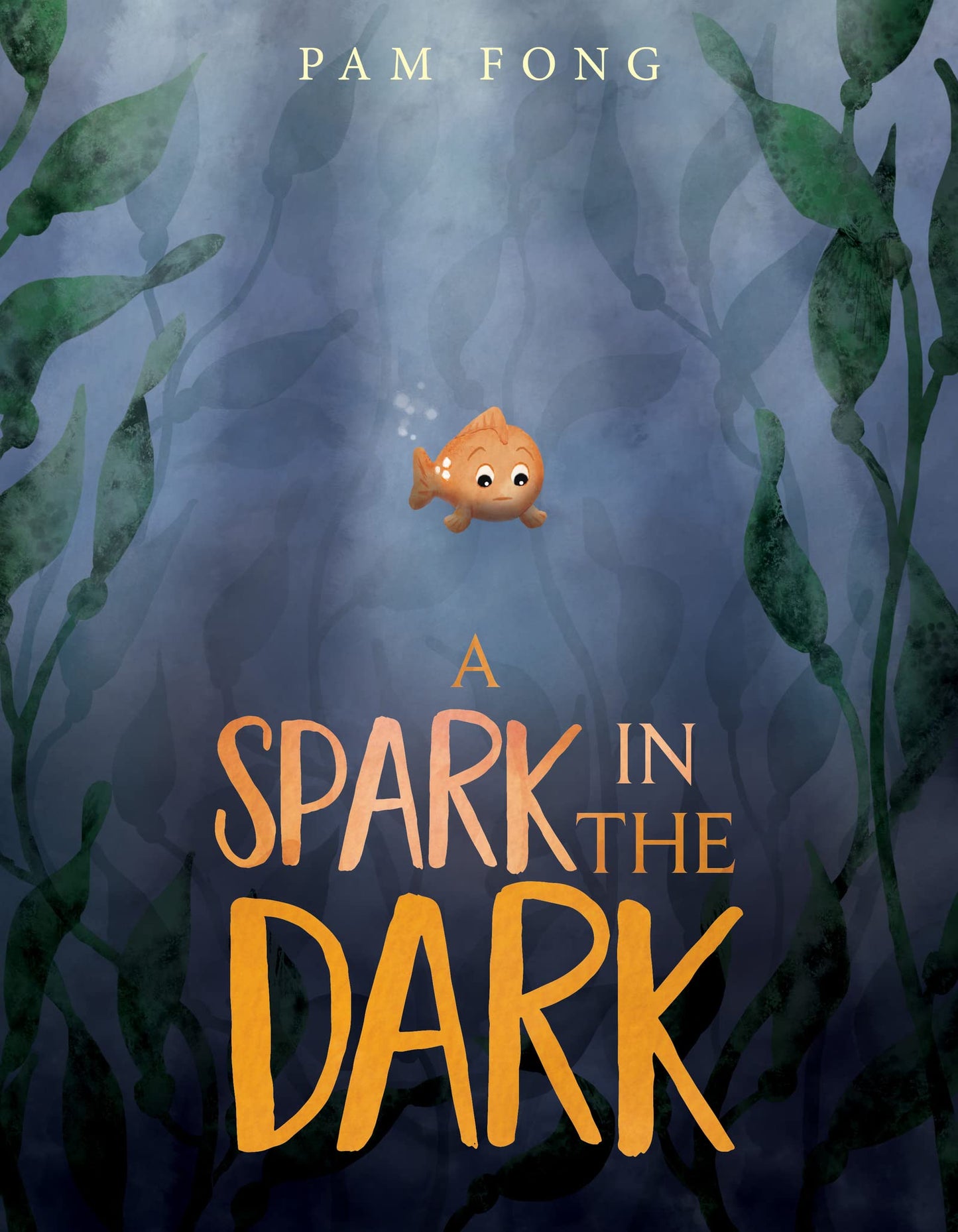 A Spark in the Dark: An Expressive Little Fish Picture Book About Ocean Feelings for Kids (Ages 4-8)