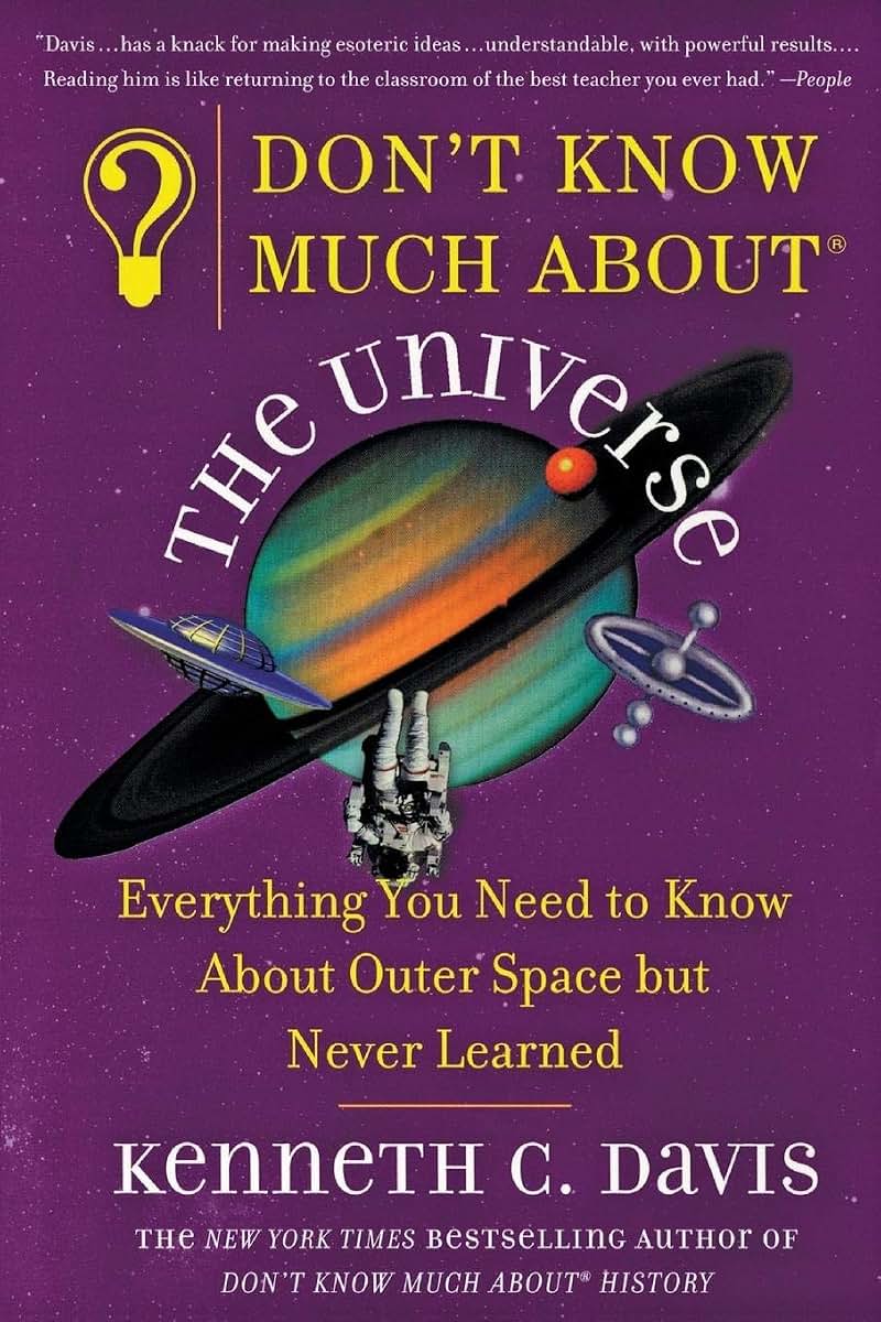 Don't Know Much About the Universe: Everything You Need to Know About Outer Space but Never Learned (Don't Know Much About Series)