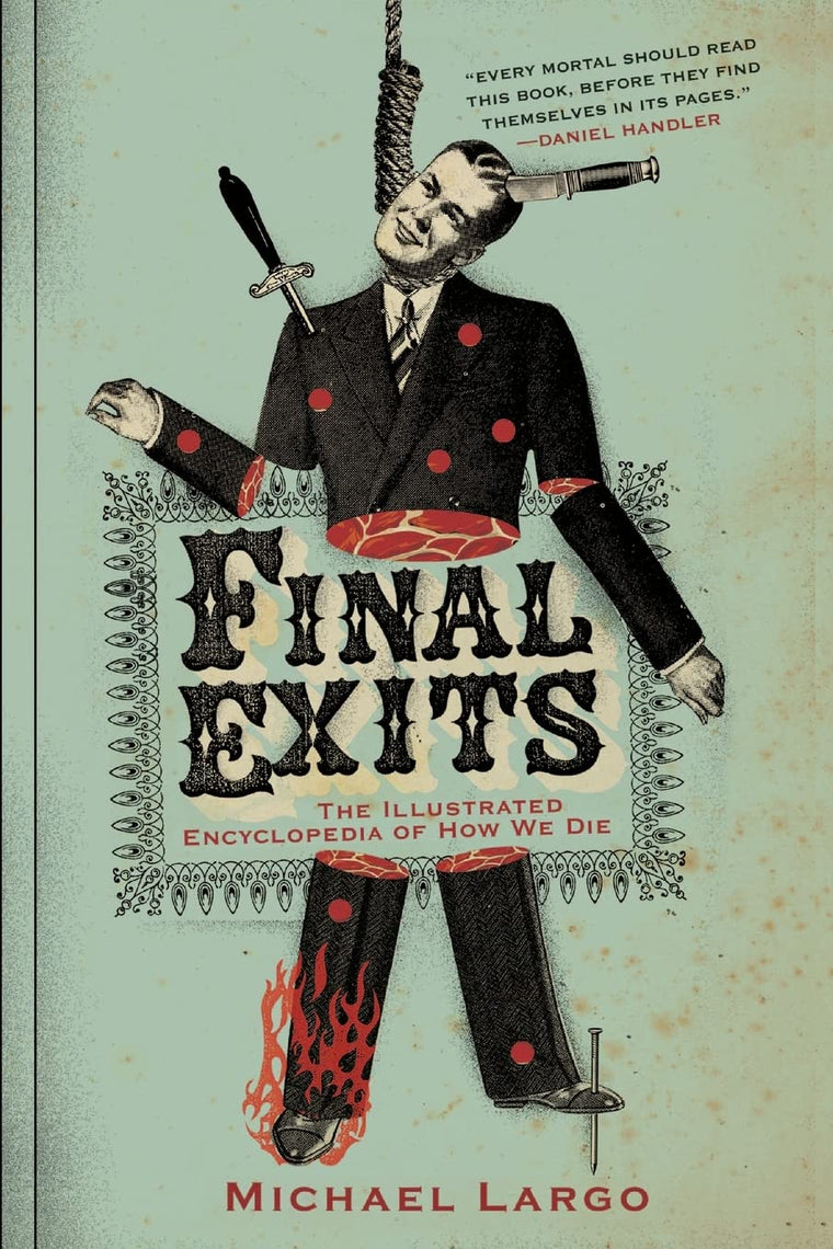Final Exits: The Illustrated Encyclopedia of How We Die