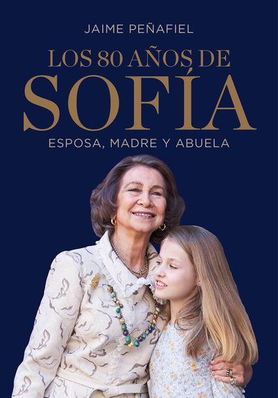 Los 80 aos de Sofía: Esposa, madre y abuela / Sofía's 80 Years: Wife, Mother, and Grandmother (Spanish Edition)