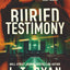 Buried Testimony (Alex Hayes Legal Thrillers)