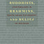 Buddhists, Brahmins, and Belief: Epistemology in South Asian Philosophy of Religion