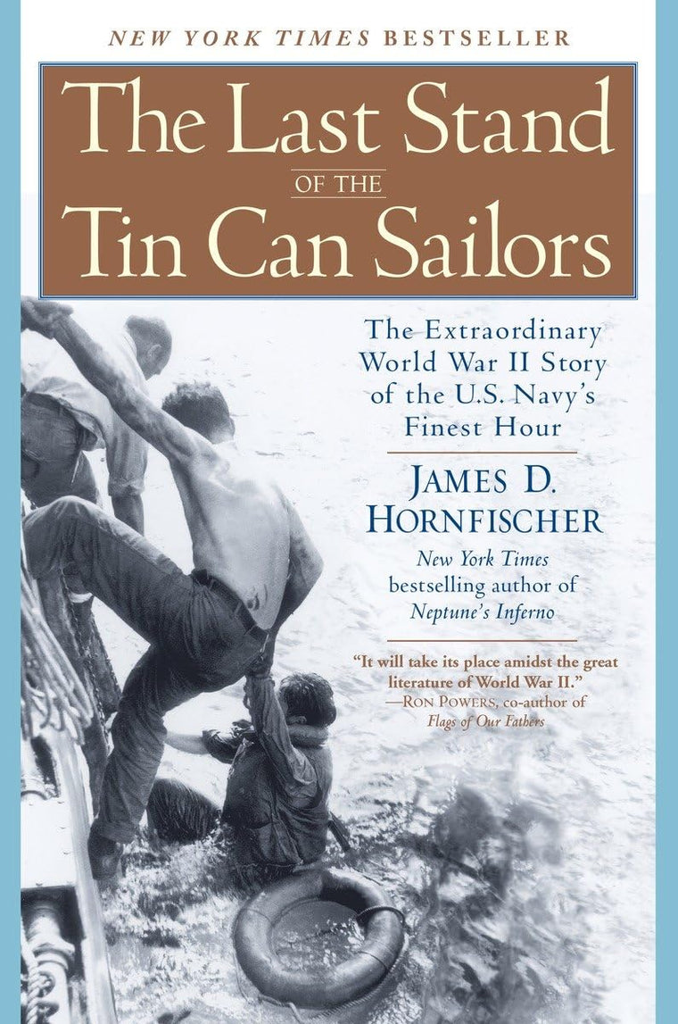 The Last Stand of the Tin Can Sailors: The Extraordinary Story