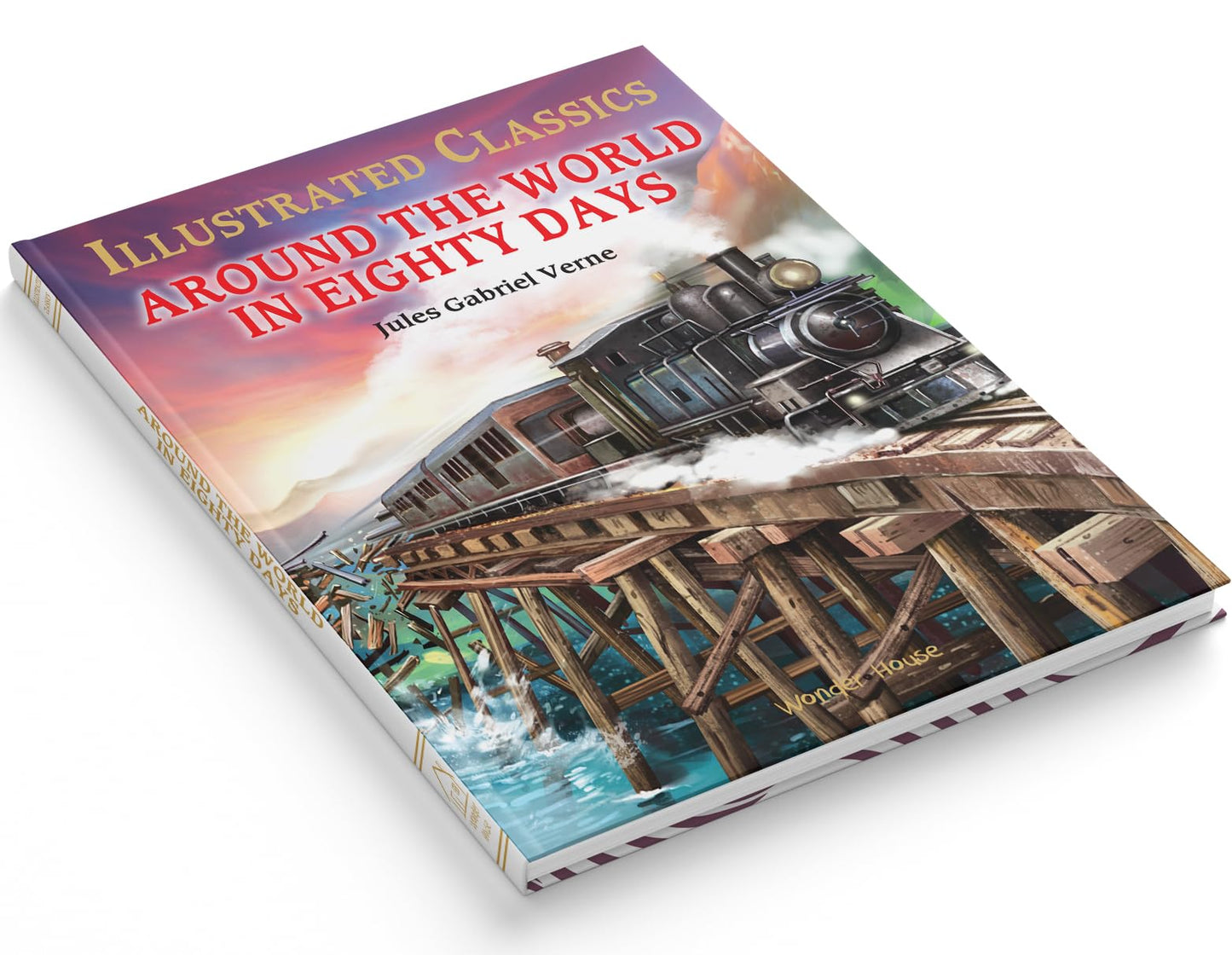 Illustrated Classics - Around The World In Eighty Days: Abridged Novels With Review Questions
