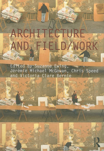 Architecture and Field/Work (Critiques)