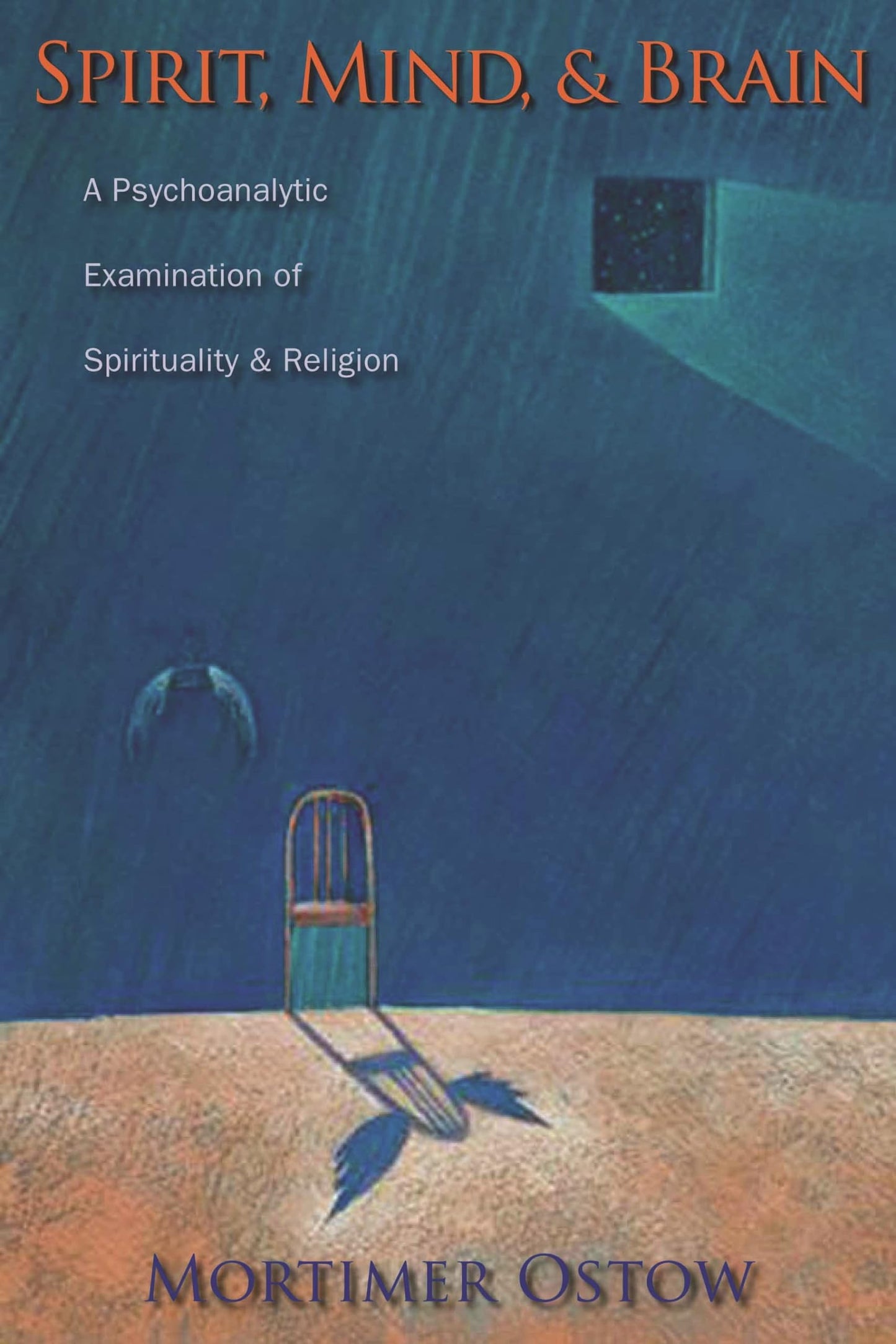 Spirit, Mind, and Brain: A Psychoanalytic Examination of Spi