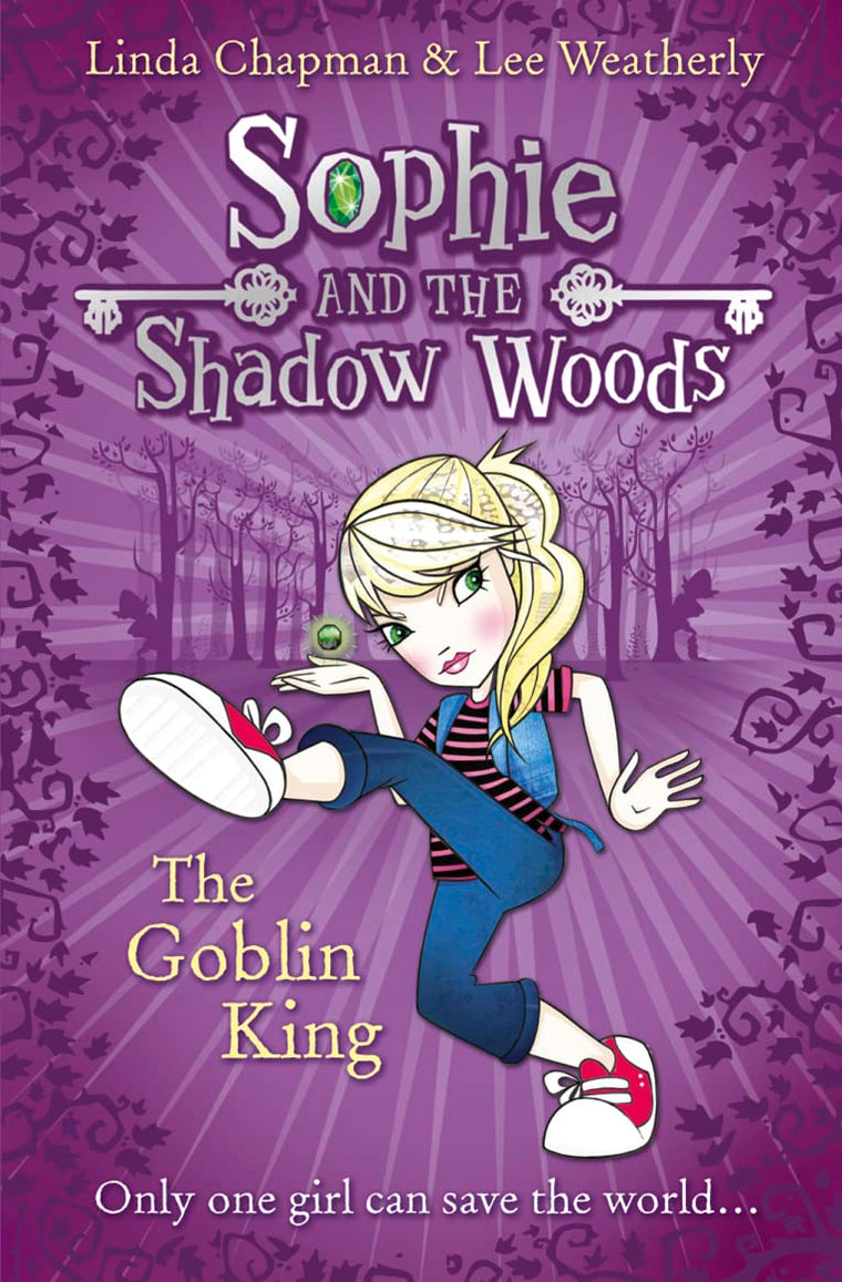 The Goblin King: Book 1 (Sophie and the Shadow Woods)