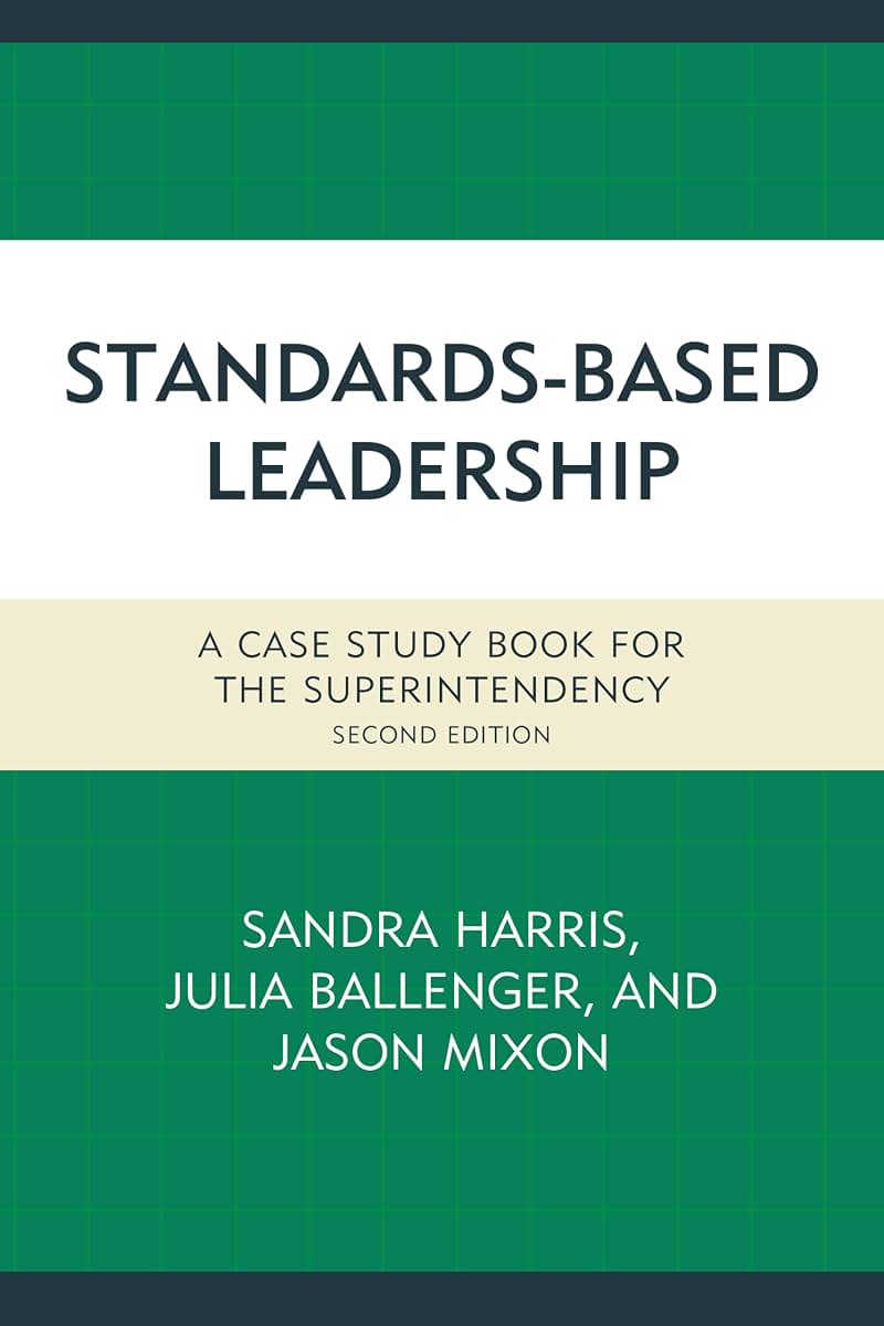 Standards-Based Leadership: A Case Study Book for the Superintendency