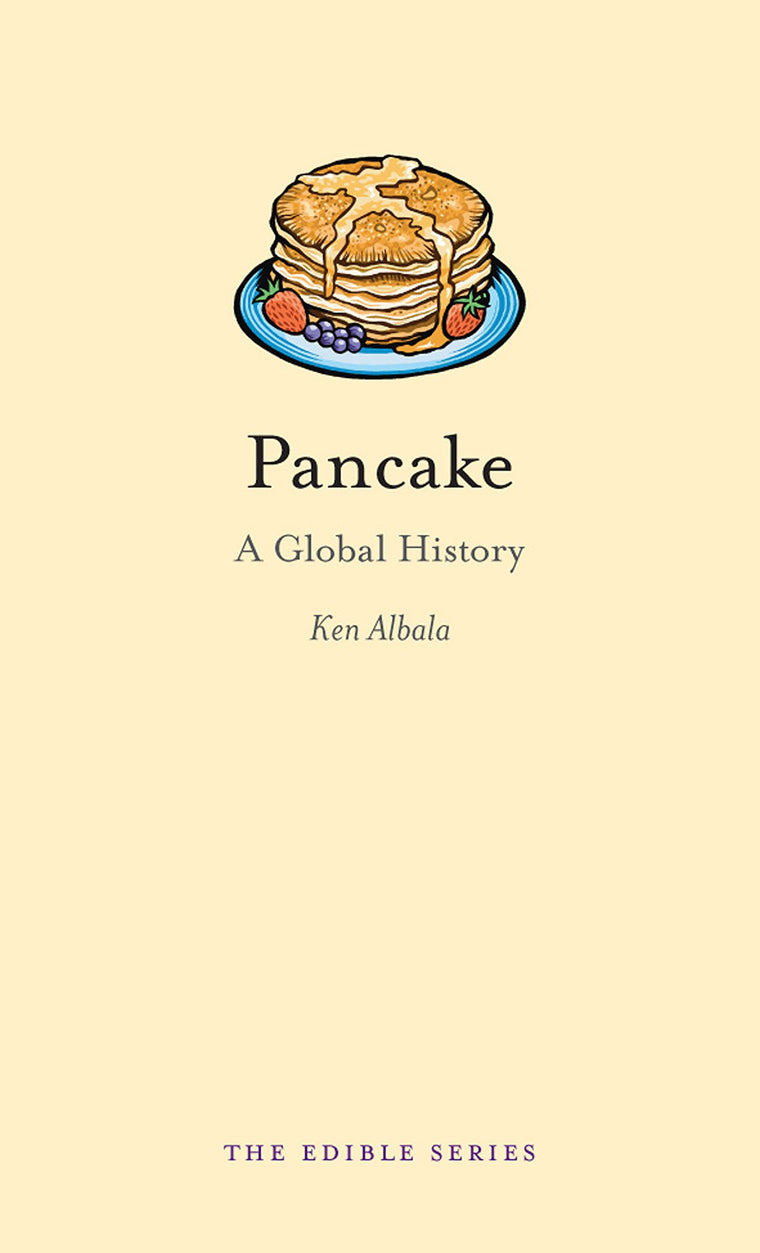Pancake: A Global History (Edible)