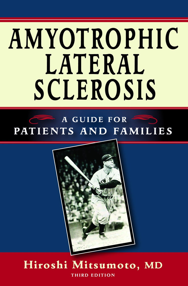Amyotrophic Lateral Sclerosis: A Guide for Patients and Families