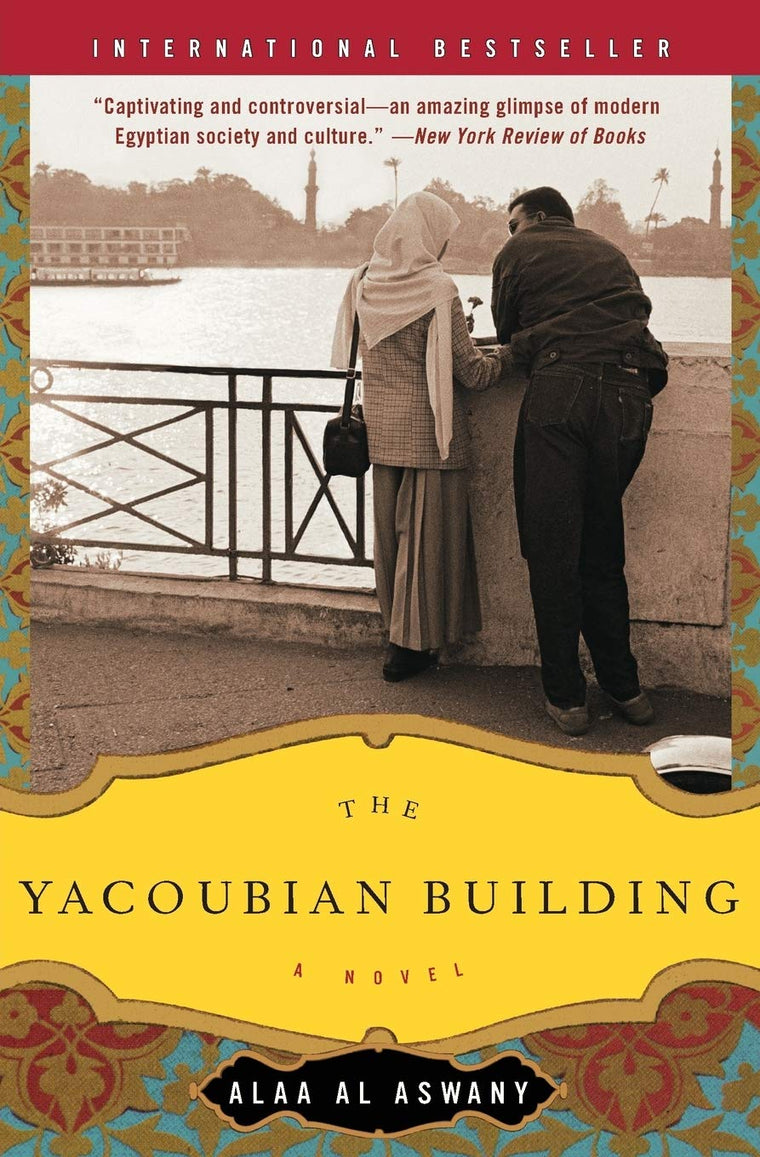 The Yacoubian Building: The International Bestseller - A Political Novel of Love and Loss in Modern Egypt