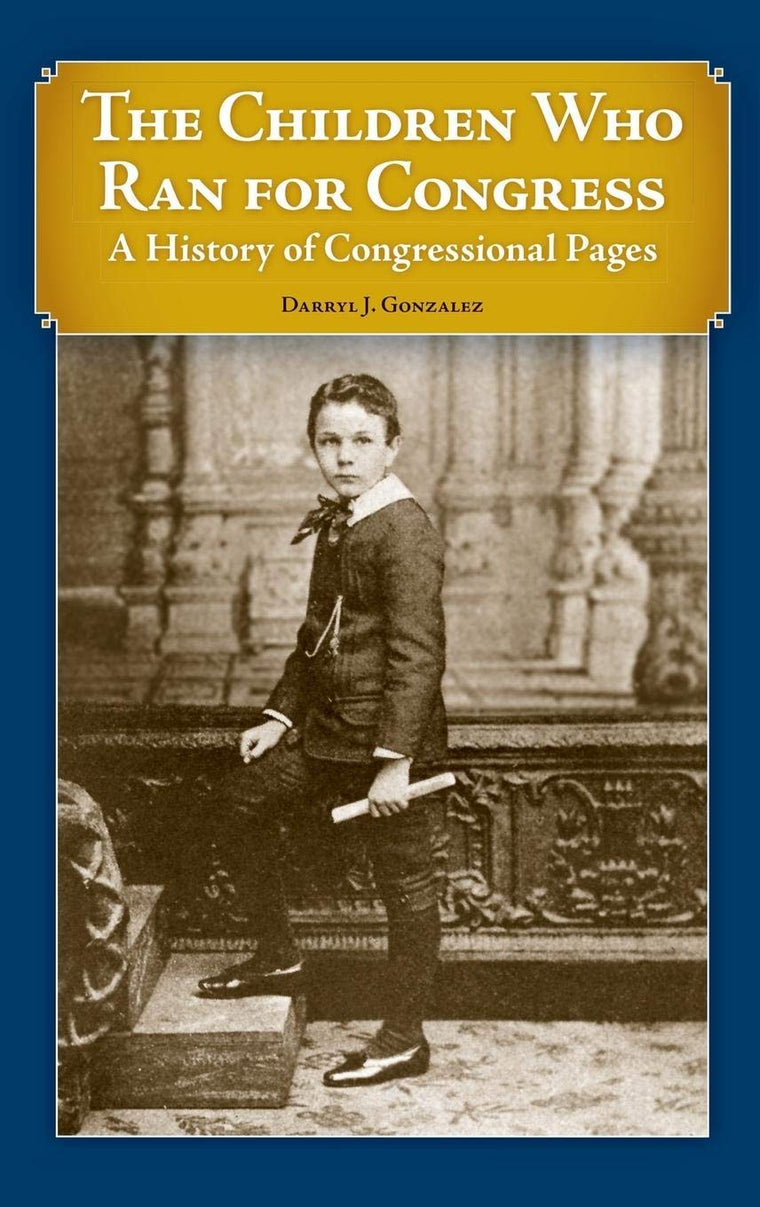 The Children Who Ran for Congress: A History of Congressional Pages