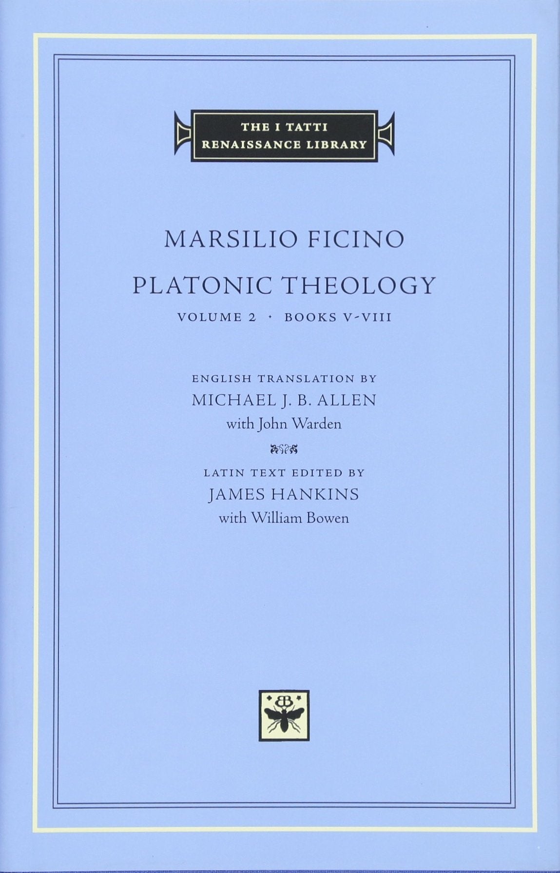 Platonic Theology, Volume 2: Books V-VIII (The I Tatti Renaissance Library)