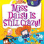 My Weirdest School #5: Miss Daisy Is Still Crazy!: A Springtime Book For Kids