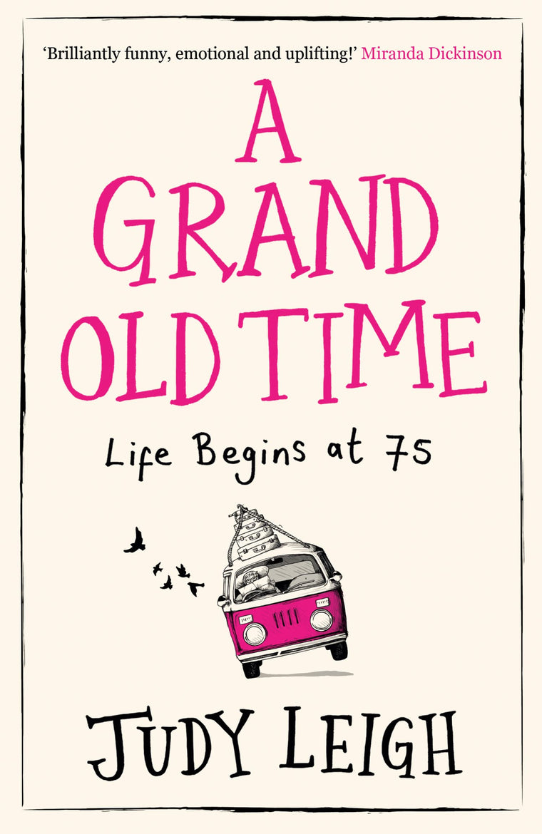 A Grand Old Time: The laugh-out-loud and feel-good romantic comedy with a difference