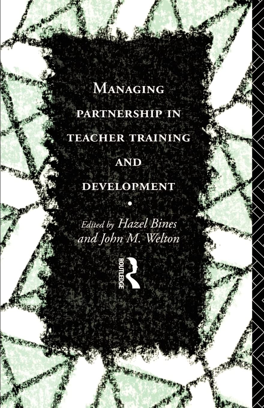 Managing Partnership in Teacher Training and Development (Educational Management)