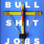 Bullshit Jobs: A Theory
