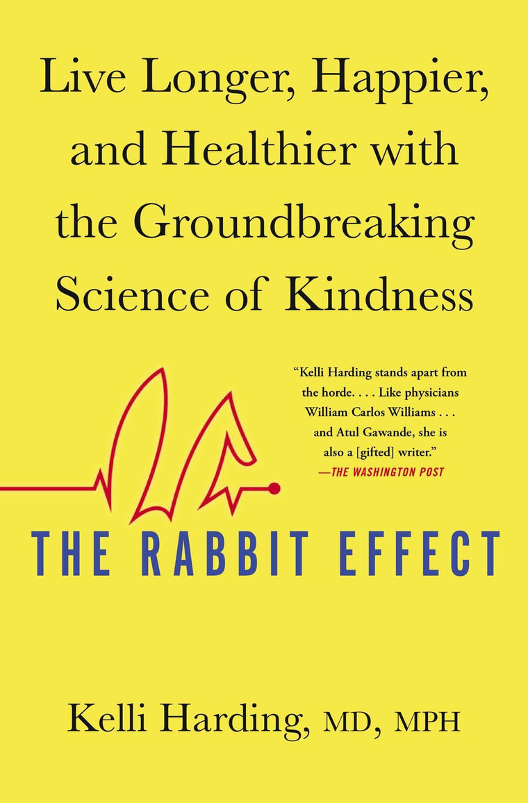 The Rabbit Effect: Live Longer, Happier, and Healthier with