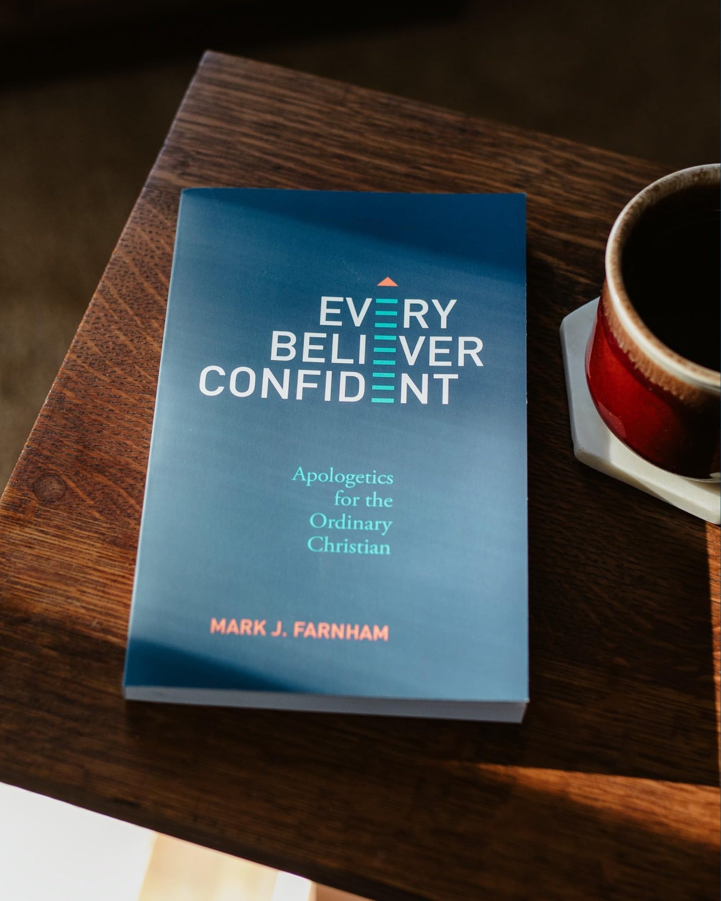 Every Believer Confident: Apologetics for the Ordinary Christian
