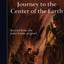 Classic Starts: Journey to the Center of the Earth
