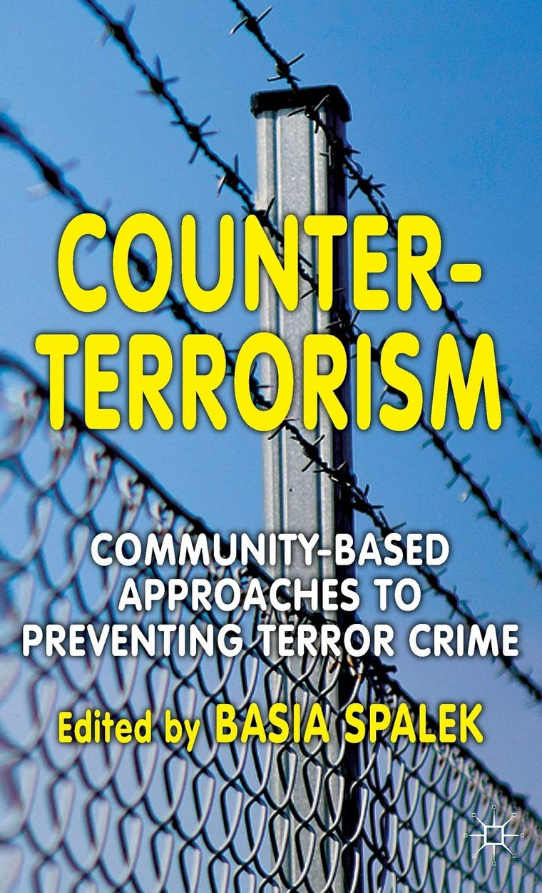 Counter-Terrorism: Community-Based Approaches to Preventing Terror Crime