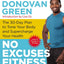 No Excuses Fitness: The 30-Day Plan to Tone Your Body and Supercharge Your Health