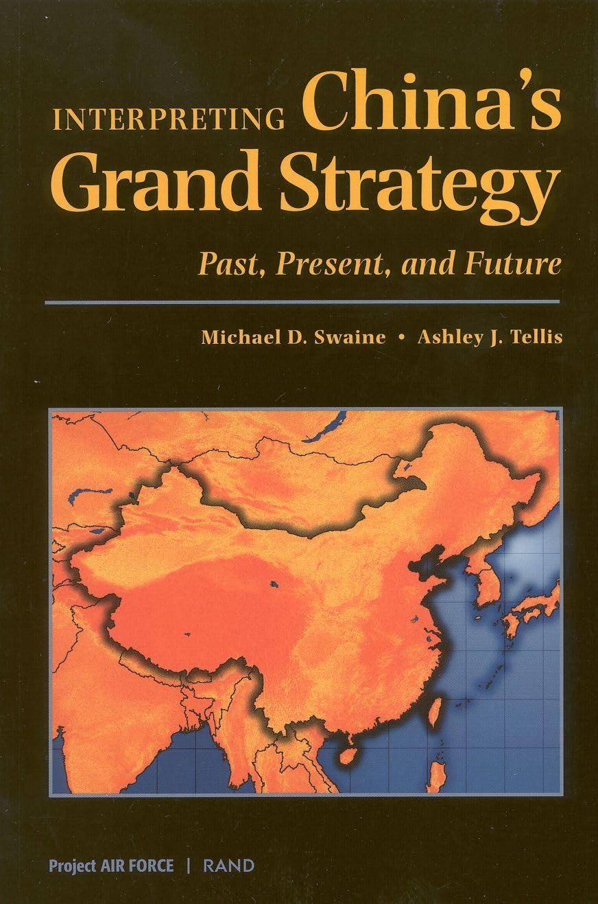 Interpreting China's Grand Strategy: Past, Present, and Future (Project Air Force)