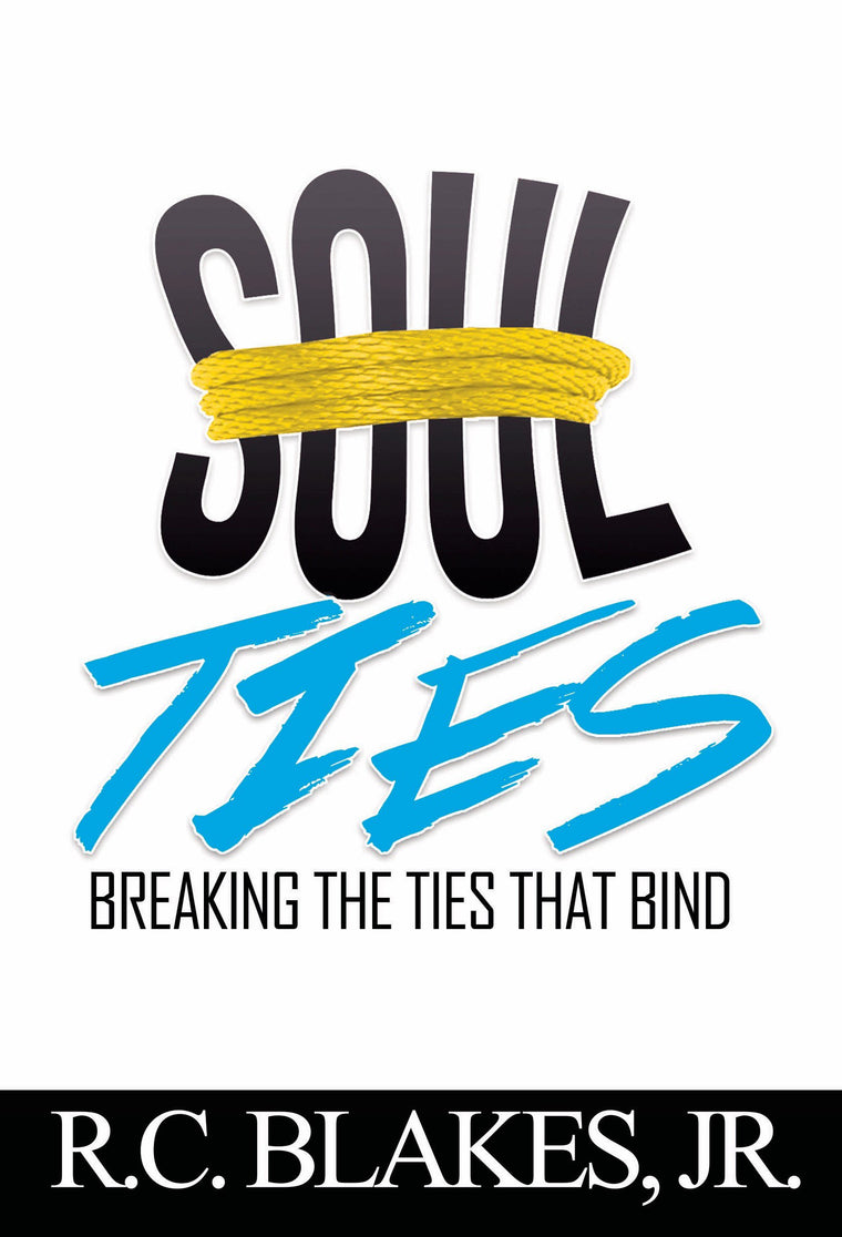 Soul-Ties: Breaking The Ties That Bind