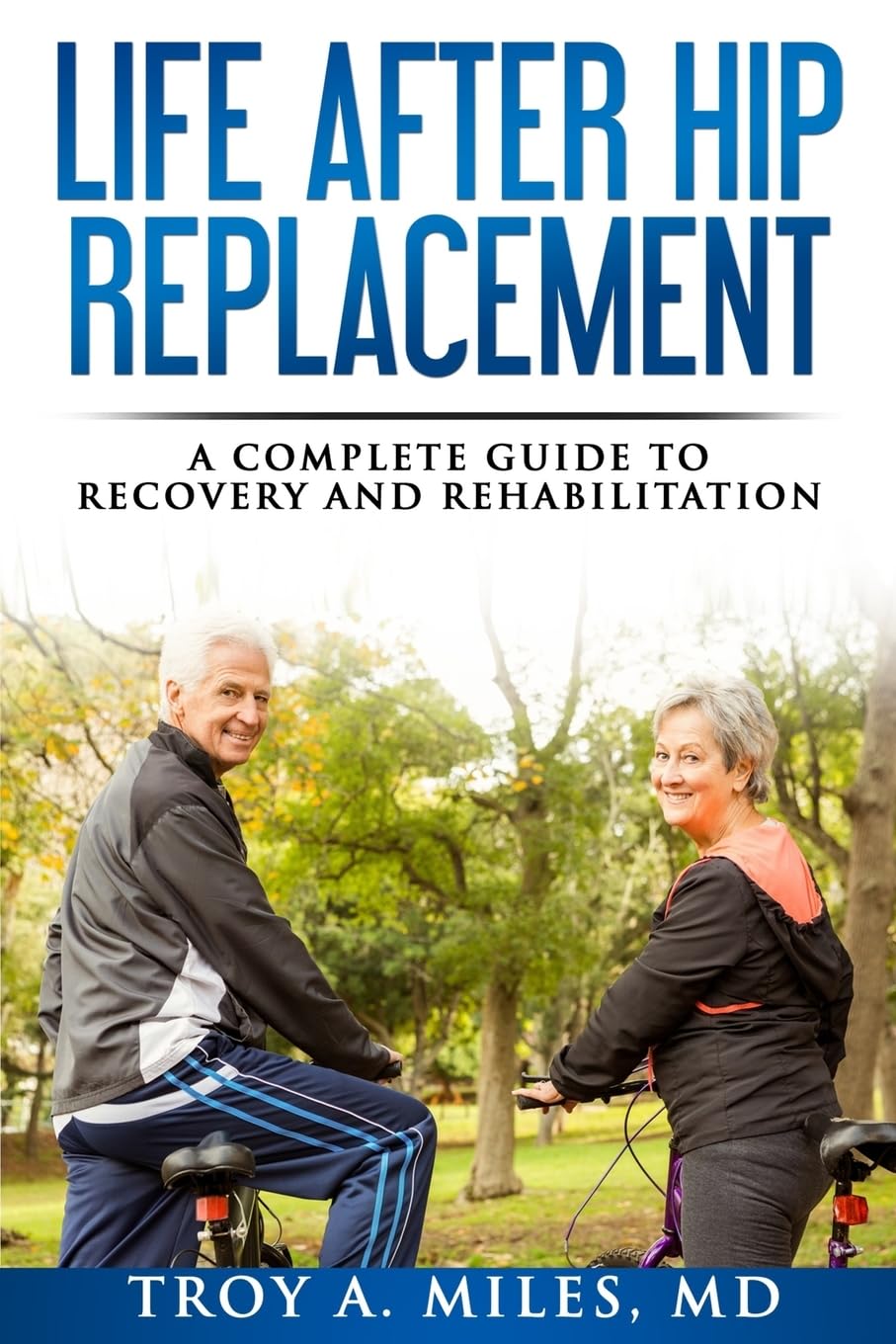 Life After Hip Replacement: A Complete Guide to Recovery & Rehabilitation