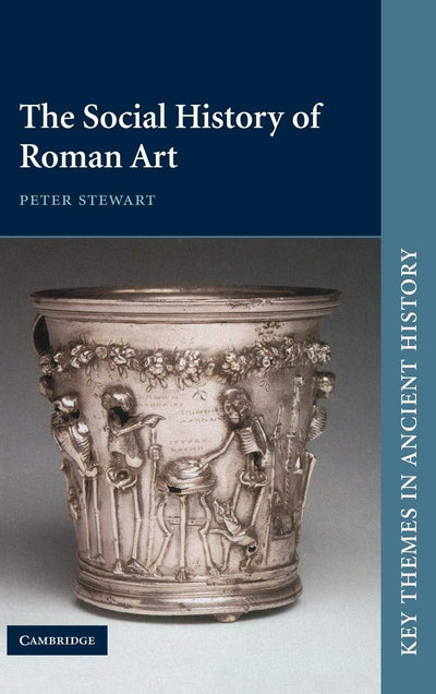 The Social History of Roman Art (Key Themes in Ancient History)