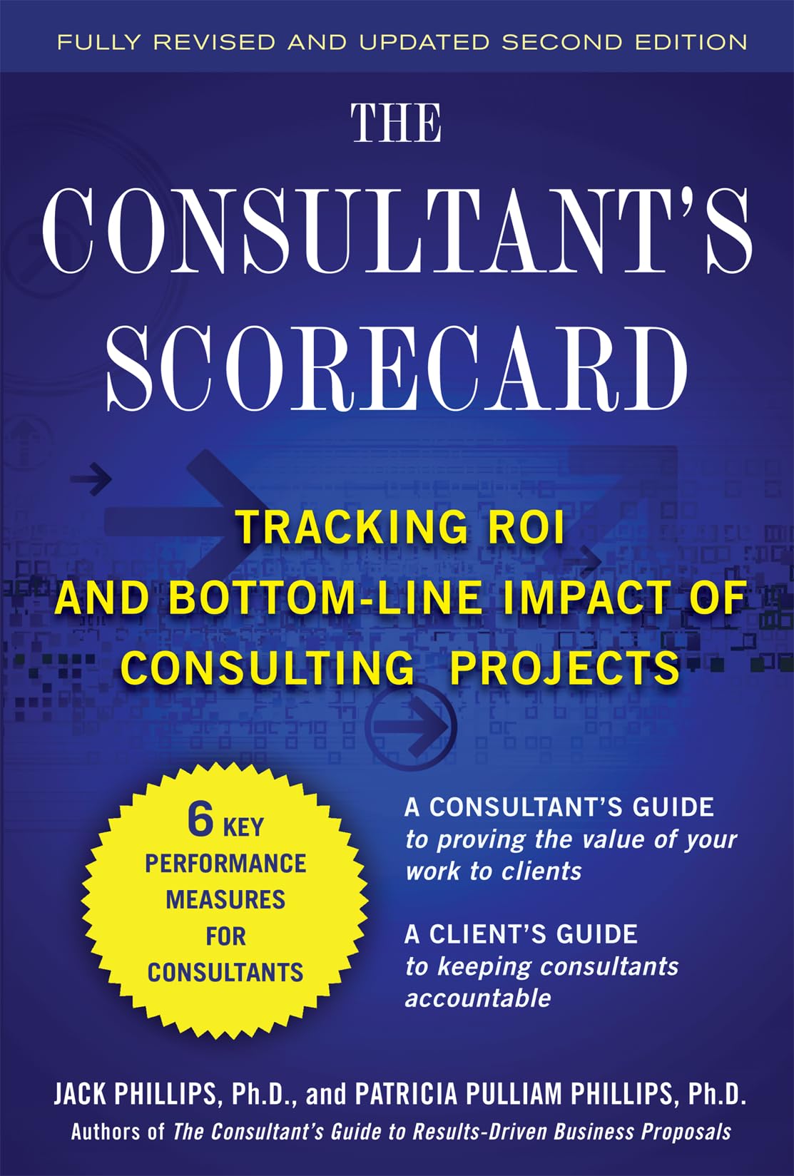 The Consultant's Scorecard, Second Edition: Tracking ROI and