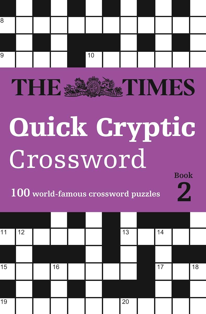 The Times Quick Cryptic Crossword book 2: 100 Challenging Quick Cryptic Crosswords from The Times (Times Crosswords)