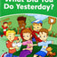 Dolphin Readers: Level 3: 525-Word VocabularyWhat Did You Do Yesterday?