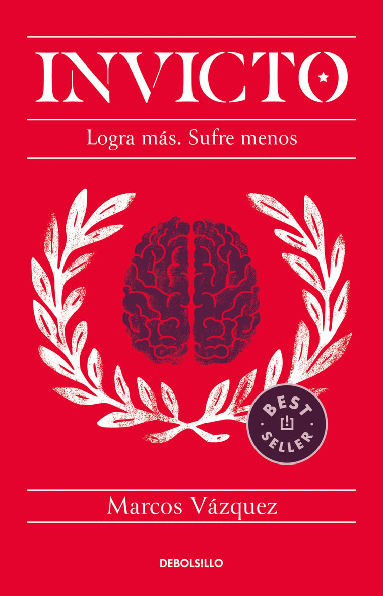 Invicto: Logra m?s, sufre menos / Undefeated: Achieve More and Suffer Less (Spanish Edition)