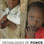 Pathologies of Power: Health, Human Rights, and the New War on the Poor (California Series in Public Anthropology) (Volume 4)