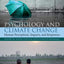 Psychology and Climate Change: Human Perceptions, Impacts, and Responses