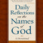 Daily Reflections on the Names of God: A Devotional