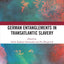 German Entanglements in Transatlantic Slavery