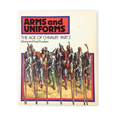 Arms and Uniforms: the Age of Chivalry Part 2