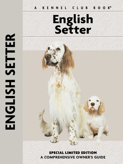 English Setter (CompanionHouse Books) (Comprehensive Owner's Guide)