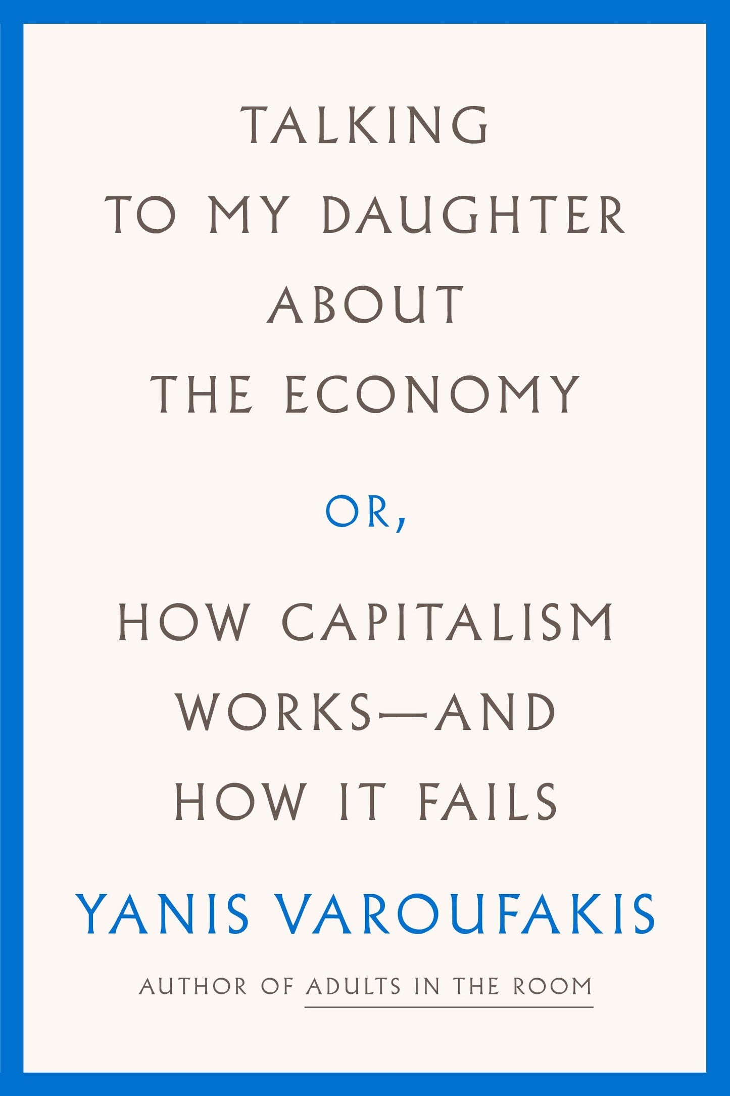 Talking to My Daughter About the Economy: or, How Capitalism